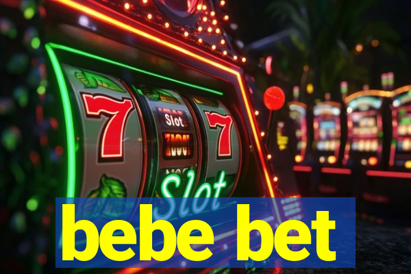 bebe bet